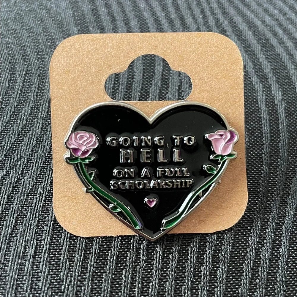 Going To Hell On A One  Way Scholarship Enamel Pin $5 Bundled